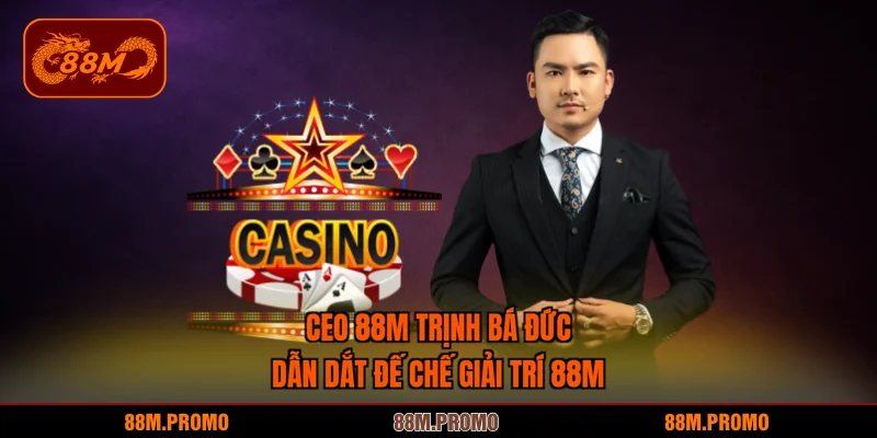 Cam kết từ CEO 88M Trịnh Bá Đức gửi đến hội viên