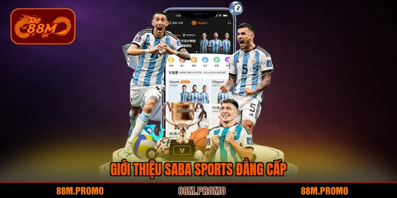 Giới thiệu saba sports đẳng cấp