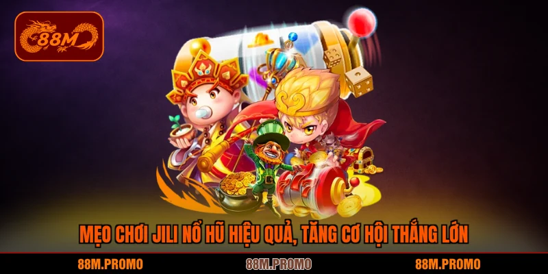 Mẹo chơi hiệu quả, tăng cơ hội thắng lớn 99%