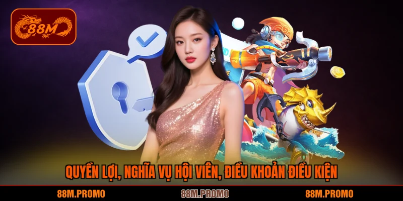 Quyền lợi, nghĩa vụ hội viên, điều khoản điều kiện